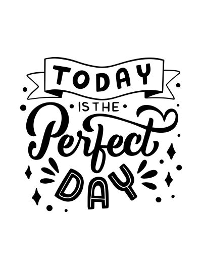 Today is the Perfect Day