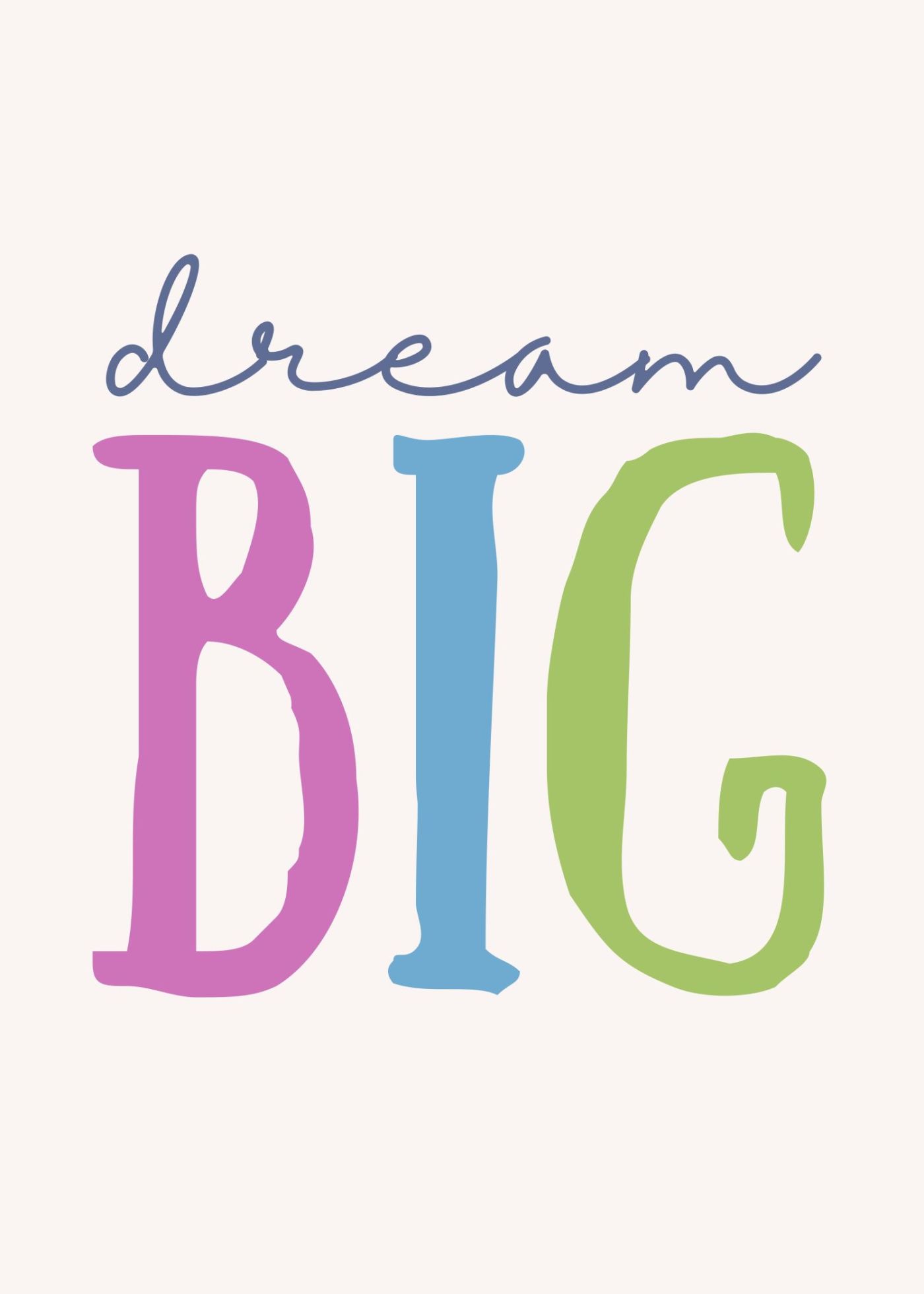 Dream Big